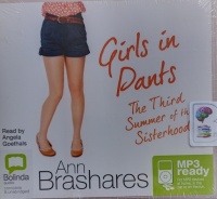 Girls in Pants written by Ann Brashares performed by Angela Goethals on MP3 CD (Unabridged)